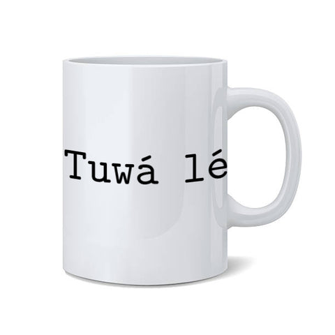 "Tuwá lé"  Coffee Mug