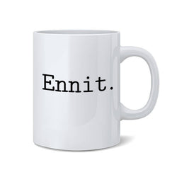 "Ennit" Coffee Mug