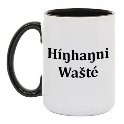 "'Híŋhaŋni Wašté"  Coffee Mug W Black Handle and Rim